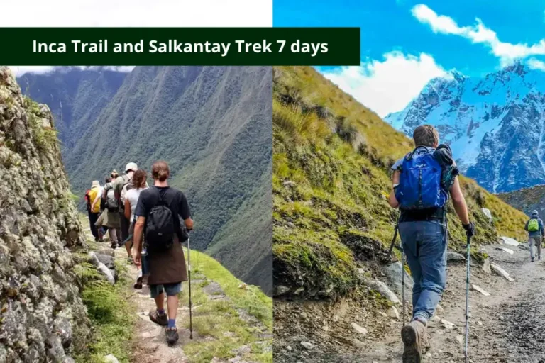 Inca Trail and Salkantay Trek 7 days